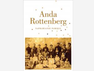 Anda Rottenberg, ''Proszę bardzo''. Autobiografia osobista