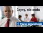 Nowe hasło PiS: Czyny nie cuda!