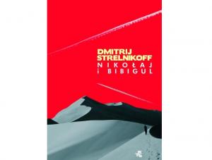 Dmitrij Strelnikoff "Nikołaj i Bibigul"